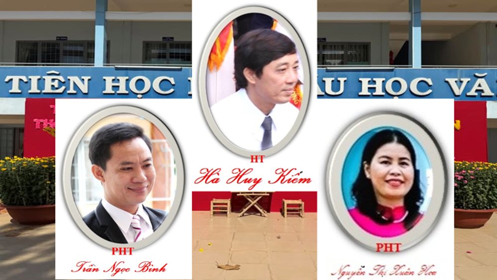 Ban Giám hiệu nhà trường: Thầy Hà Huy Kiếm — Hiệu trưởng; Thầy Trần Ngọc Bình — Phó Hiệu trưởng; Cô Nguyễn Thị Xuân Hoa — Phó Hiệu trưởng